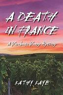 A Death in France: A Warehouse Winery Mystery by Kathy Kaye