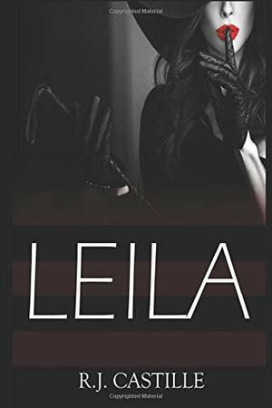 Leila: Goddess The Second Coming by R.J. Castille