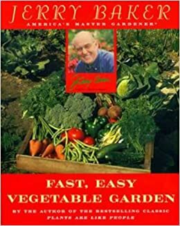 Jerry Baker's Fast, Easy Vegetable Garden by Jerry Baker