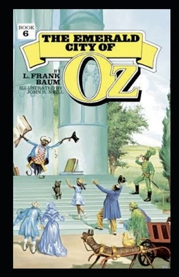 The Emerald City of Oz Illustrated by L. Frank Baum