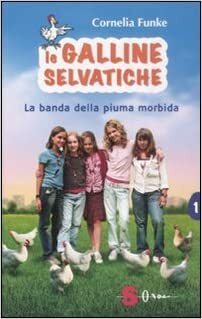 Le Galline Selvatiche by Cornelia Funke