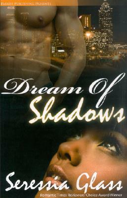 Dream of Shadows by Seressia Glass