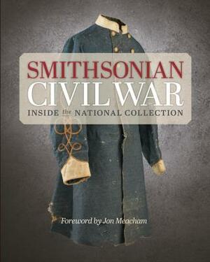 Smithsonian Civil War by Smithsonian Institution, Neil Kagan