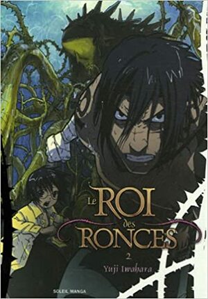 Le Roi des Ronces 2 by Florent Gorges, Yuji Iwahara, 岩原裕二