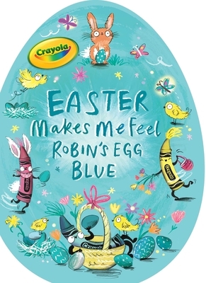 Easter Makes Me Feel Robin's Egg Blue by Patty Michaels