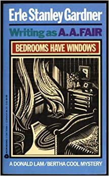 Bedrooms Have Windows by Erle Stanley Gardner, A.A. Fair