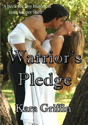 Warrior's Pledge by Kara Griffin