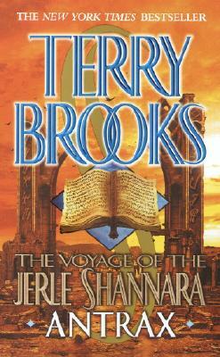 The Voyage of the Jerle Shannara: Antrax by Terry Brooks