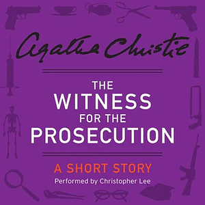 The Witness for the Prosecution by Agatha Christie