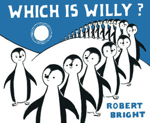 Which is Willy? by Robert Bright