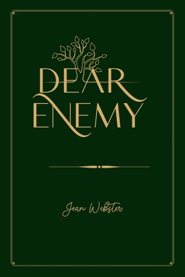 Dear Enemy: Gold Deluxe Edition by Jean Webster