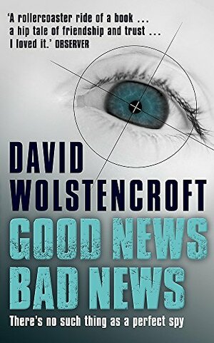 Good News, Bad News by David Wolstencroft