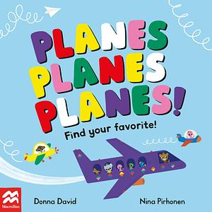 Planes Planes Planes! by Donna David