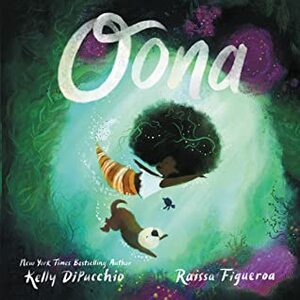 Oona by Kelly DiPucchio