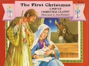 The First Christmas (A Pop Up Christmas Classic) by John Patience