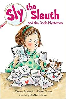 Sly the Sleuth and the Code Mysteries by Donna Jo Napoli, Robert Furrow