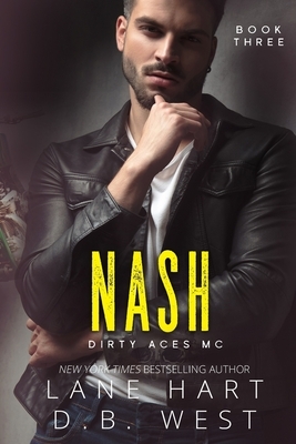 Nash by Lane Hart, D. B. West