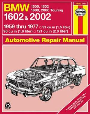 BMW 1602 & 2002: 1959 Thru 1977: '59 Thru '77 by John Haynes