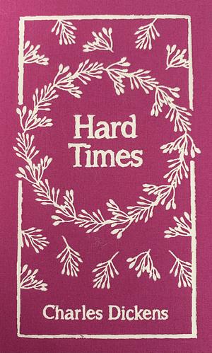 Hard Times by Charles Dickens