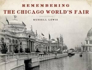 Remembering the Chicago World's Fair by 