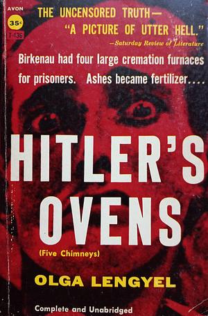 Hitler's Ovens by Olga Lengyel, Olga Lengyel