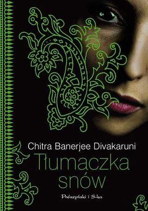 Tłumaczka snów by Chitra Banerjee Divakaruni