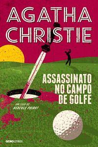 Assassinato no campo de golfe by Agatha Christie