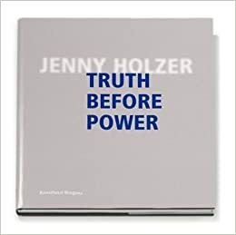 Truth Before Power by Jenny Holzer