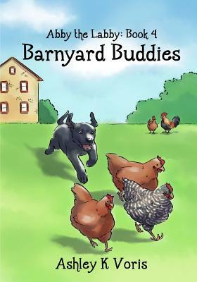 Barnyard Buddies by Ashley K. Voris