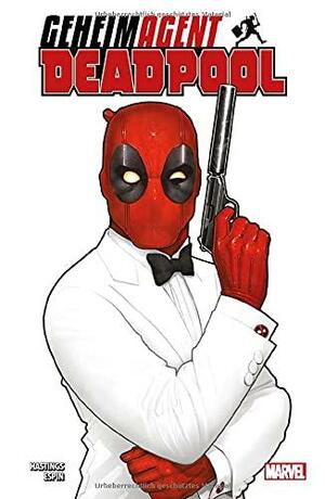 Geheimagent Deadpool by Salva Espin, Christopher Hastings