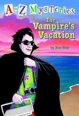 The Vampire's Vacation: A to Z Mysteries by Ron Roy