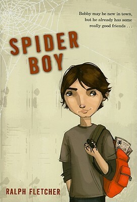 Spider Boy by Ralph Fletcher