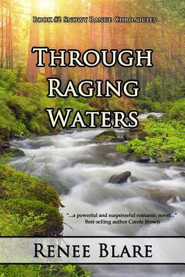 Through Raging Waters by Renee Blare