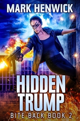 Hidden Trump: An Amber Farrell Novel by Mark Henwick