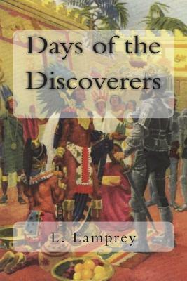 Days of the Discoverers by L. Lamprey