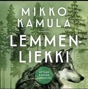 Lemmenliekki by Mikko Kamula