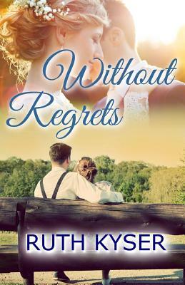 Without Regrets by Ruth Kyser