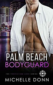 Palm Beach Bodyguard by Michelle Donn
