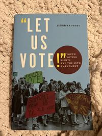 “Let us vote!” by Jennifer Frost