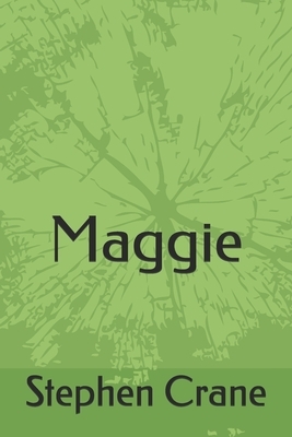 Maggie by Stephen Crane