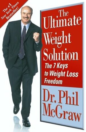 The Ultimate Weight Solution by Phillip C. McGraw