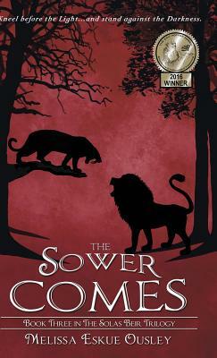 The Sower Comes: Book Three in the Solas Beir Trilogy by Melissa Eskue Ousley