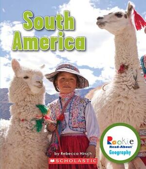 South America by Rebecca Hirsch