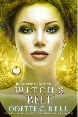 Witch's Bell Book Five by Odette C. Bell