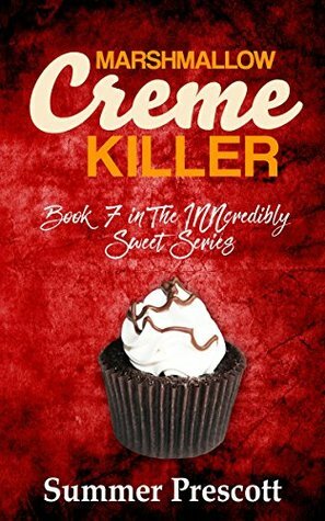 Marshmallow Creme Killer by Summer Prescott