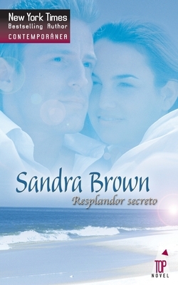 Resplandor secreto by Sandra Brown
