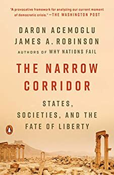 Balance of Power: States, Societies, and the Narrow Corridor to Liberty by Daron Acemoğlu, James Robinson