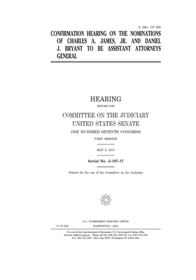 Confirmation hearing on the nominations of Charles A. James, Jr. and Daniel J. Bryant to be Assistant Attorneys General by United States Congress, United States Senate, Committee on the Judiciary (senate)