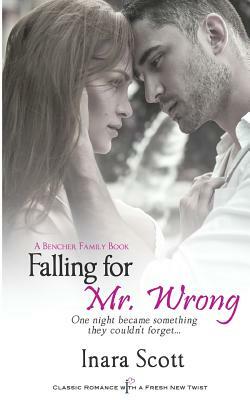 Falling for Mr. Wrong by Inara Scott