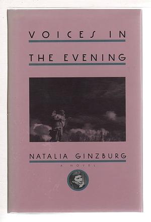 Voices in the Evening by Natalia Ginzburg